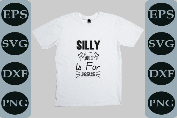 Adventure SVG Design, Silly Santa Is For the Holiday Season You Actually Live