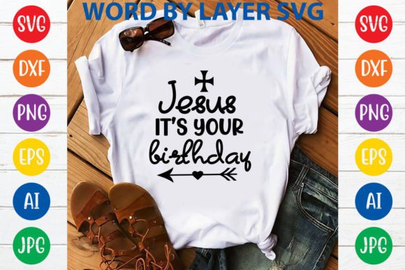 Celebrating Faith and Festivity Through Go Jesus It's Your Birthday SVG Design