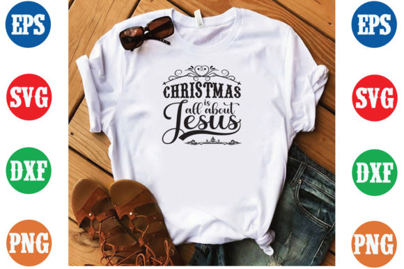 Christmas is All About Jesus T-Shirt SVG: Design, Faith, and Modern Expression