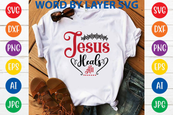 Evaluating the Jesus Heals All SVG Design for Your Creative and Ministry Projects