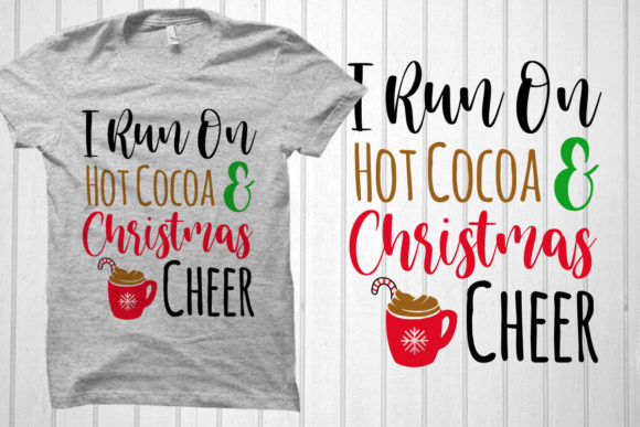 I Run on Hot Cocoa Christmas Cheer