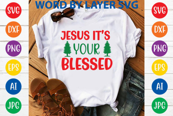 Jesus, It’s Your Blessed