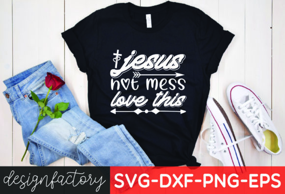 Jesus Love This Hot Mess: Embracing Faith Through Authentic Imperfection