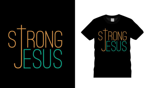 Strong Jesus T-Shirt Design: Wearing Faith That Holds Up