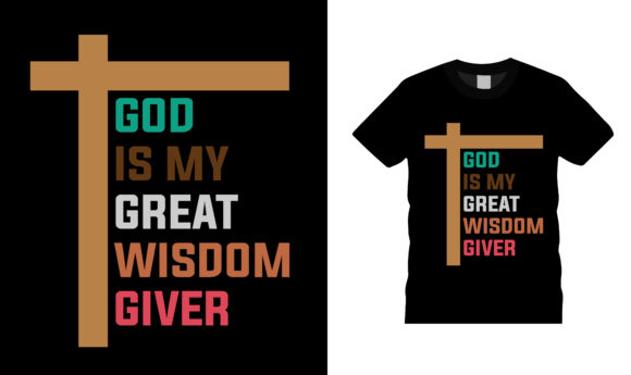Wearing Divine Insight: The Statement and Significance of the God is My Great Wisdom Giver T Shirt