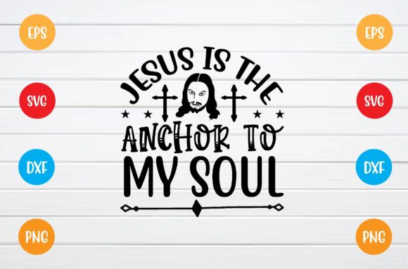 Why the Jesus is the Anchor to My Soul SVG Resonates in Today's Creative and Entrepreneurial Landscape